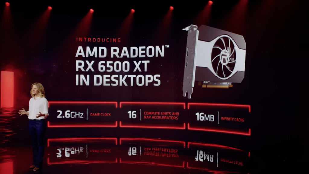 the AMD Radeon 6500 XT with 2.6Ghz game clock (so likely higher boost clock) 16 Compute units and ray accelerators 16MB Infinity Cache
